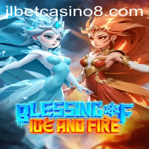 Discover the Thrills of Blessing of Ice and Fire at jlbet Casino