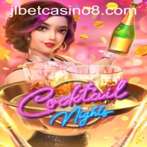 Exploring CocktailNights at JLBet Casino: A Comprehensive Guide