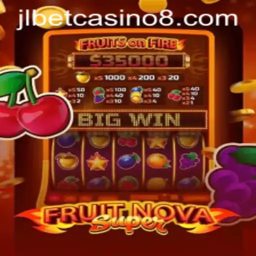 Explore the World of FruitNovaSuper with JLbet Casino
