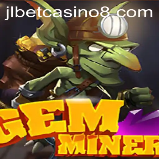 Discover the Exciting World of GemMiner in JLBet Casino