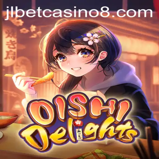 Discover the Exciting World of OishiDelights at JLBet Casino