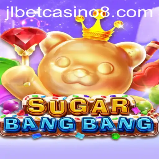 Discover the Exciting World of SUGARBANGBANG at JLBet Casino