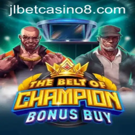 Exploring the Exciting World of TheBeltOfChampionBonusBuy at jlbet Casino